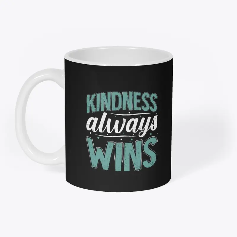 Kindness Always Wins